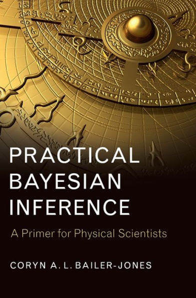 Practical Bayesian Inference: A Primer for Physical Scientists
