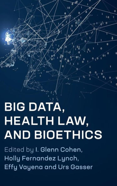 Big Data, Health Law, and Bioethics