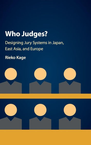 Who Judges?: Designing Jury Systems Japan, East Asia, and Europe