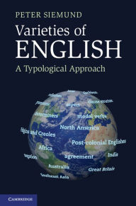 Title: Varieties of English: A Typological Approach, Author: Peter Siemund