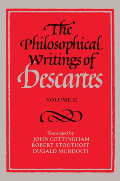 The Philosophical Writings of Descartes: Volume 2