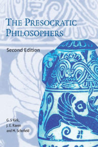 Title: The Presocratic Philosophers: A Critical History with a Selection of Texts, Author: G. S. Kirk