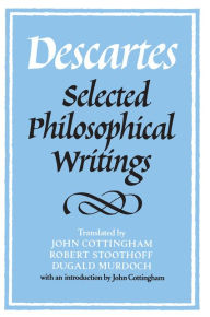 Title: Descartes: Selected Philosophical Writings, Author: René Descartes