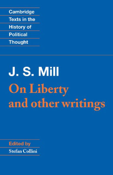 J. S. Mill: 'On Liberty' and Other Writings