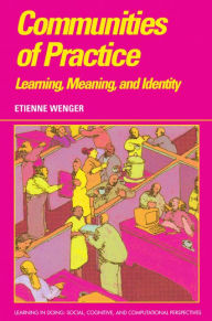 Title: Communities of Practice: Learning, Meaning, and Identity, Author: Etienne Wenger