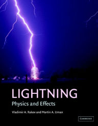 Title: Lightning: Physics and Effects, Author: Vladimir A. Rakov