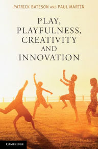 Title: Play, Playfulness, Creativity and Innovation, Author: Patrick Bateson