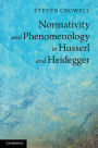 Normativity and Phenomenology in Husserl and Heidegger