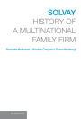 Solvay: History of a Multinational Family Firm