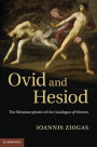 Ovid and Hesiod: The Metamorphosis of the Catalogue of Women