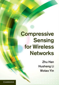 Title: Compressive Sensing for Wireless Networks, Author: Zhu Han