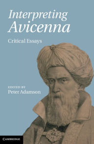 Title: Interpreting Avicenna: Critical Essays, Author: Peter Adamson