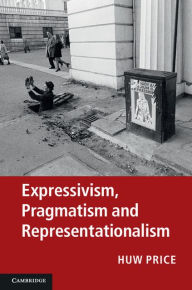 Title: Expressivism, Pragmatism and Representationalism, Author: Huw Price