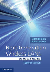 Title: Next Generation Wireless LANs: 802.11n and 802.11ac, Author: Eldad Perahia