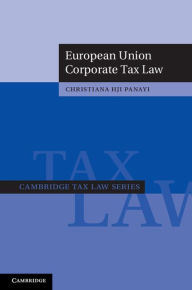 Title: European Union Corporate Tax Law, Author: Christiana HJI Panayi