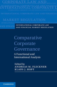 Title: Comparative Corporate Governance: A Functional and International Analysis, Author: Andreas M. Fleckner