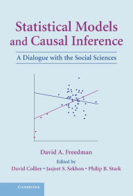 Title: Statistical Models and Causal Inference: A Dialogue with the Social Sciences, Author: David A. Freedman