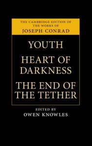 Title: Youth, Heart of Darkness, The End of the Tether, Author: Joseph Conrad