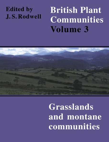 British Plant Communities: Volume 3, Grasslands and Montane Communities