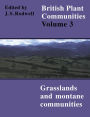 British Plant Communities: Volume 3, Grasslands and Montane Communities