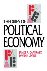 Title: Theories of Political Economy, Author: James A. Caporaso