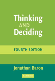 Title: Thinking and Deciding, Author: Jonathan Baron