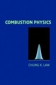 Title: Combustion Physics, Author: Chung K. Law