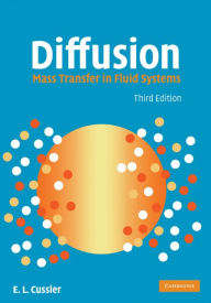 Title: Diffusion: Mass Transfer in Fluid Systems, Author: E. L. Cussler