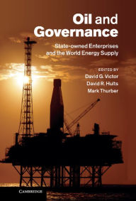 Title: Oil and Governance: State-Owned Enterprises and the World Energy Supply, Author: David G. Victor