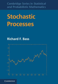 Title: Stochastic Processes, Author: Richard F. Bass