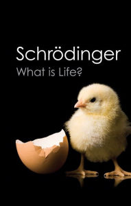 Title: What is Life?: With Mind and Matter and Autobiographical Sketches, Author: Erwin Schrodinger