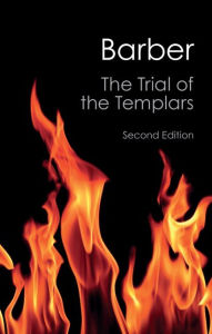 Title: The Trial of the Templars, Author: Malcolm Barber