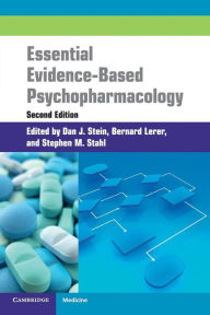 Title: Essential Evidence-Based Psychopharmacology / Edition 2, Author: Dan Stein