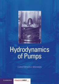 Title: Hydrodynamics of Pumps, Author: Christopher E. Brennen