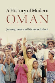 Title: A History of Modern Oman, Author: Jeremy Jones