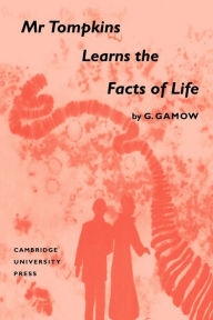 Title: Mr Tompkins Learns the Facts of Life, Author: George Gamow