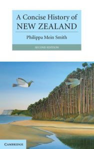 Title: A Concise History of New Zealand, Author: Philippa Mein Smith