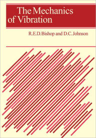 Title: The Mechanics of Vibration, Author: R. E. D. Bishop