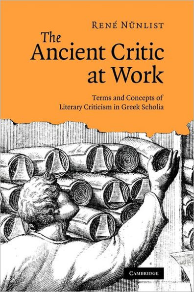 The Ancient Critic at Work: Terms and Concepts of Literary Criticism in Greek Scholia