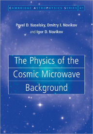 Title: The Physics of the Cosmic Microwave Background, Author: Pavel D. Naselsky