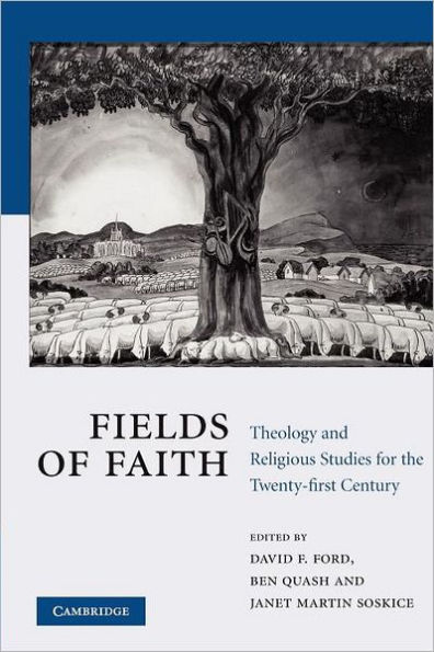 Fields of Faith: Theology and Religious Studies for the Twenty-first Century