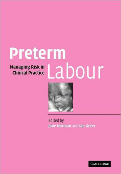 Preterm Labour: Managing Risk in Clinical Practice