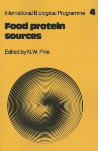 Title: Food Protein Sources, Author: N. W. Pirie