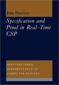 Title: Specification and Proof in Real Time CSP, Author: Jim Davies