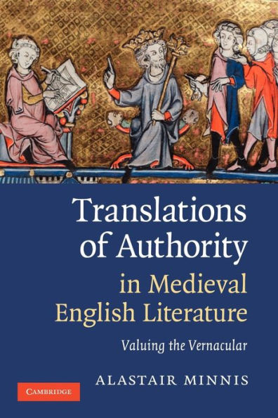 Translations of Authority Medieval English Literature: Valuing the Vernacular