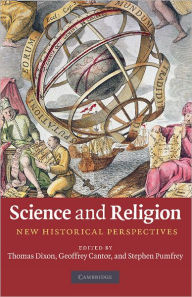 Title: Science and Religion: New Historical Perspectives, Author: Thomas Dixon