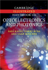 Title: Cambridge Illustrated Handbook of Optoelectronics and Photonics, Author: Safa Kasap