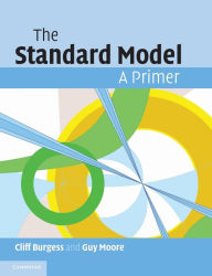 Title: The Standard Model: A Primer, Author: Cliff Burgess