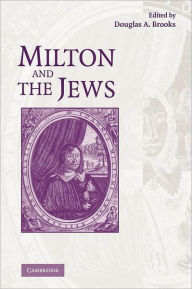 Title: Milton and the Jews, Author: Douglas A. Brooks