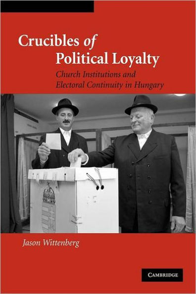 Crucibles of Political Loyalty: Church Institutions and Electoral Continuity in Hungary